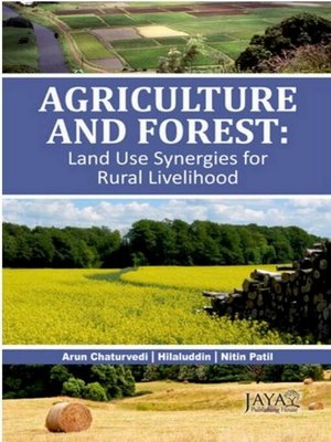 cover image of Agriculture and Forest (Land Use Synergies For Rural Livelihood)